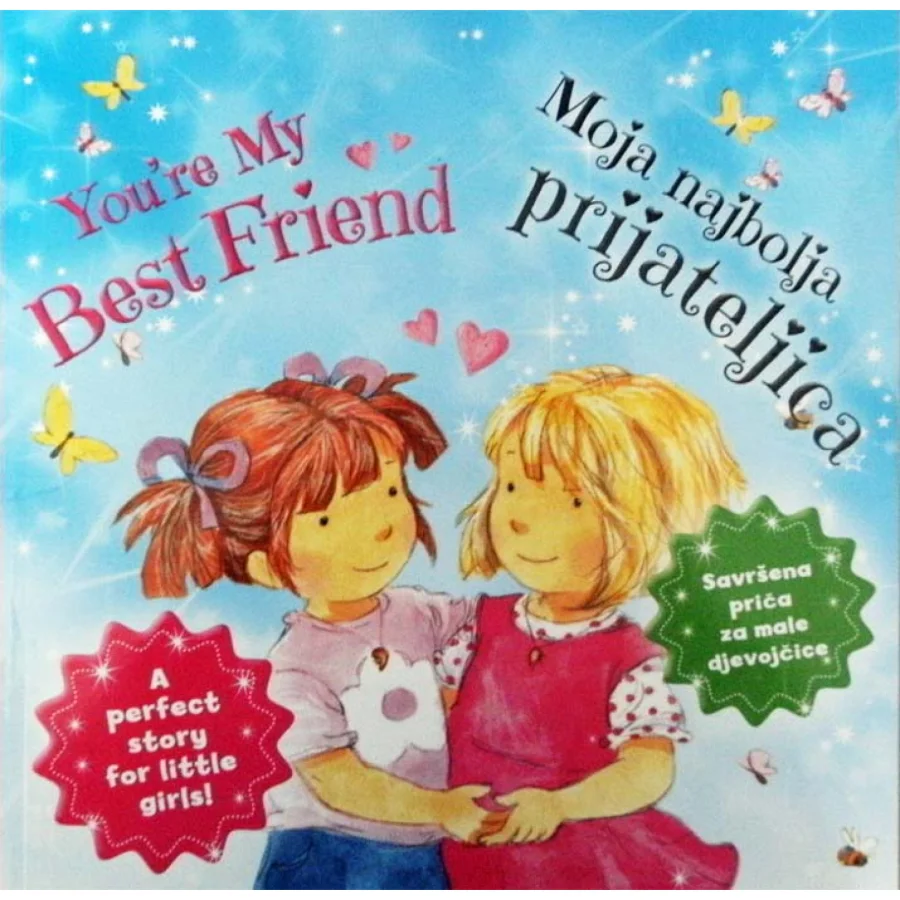 Moja najbolja prijateljica / You're My Best Friend, dvojezična slikovnica