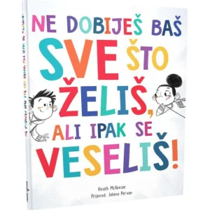 Slikovnica ne dobiješ baš sve što želiš, ali ipak se veseliš