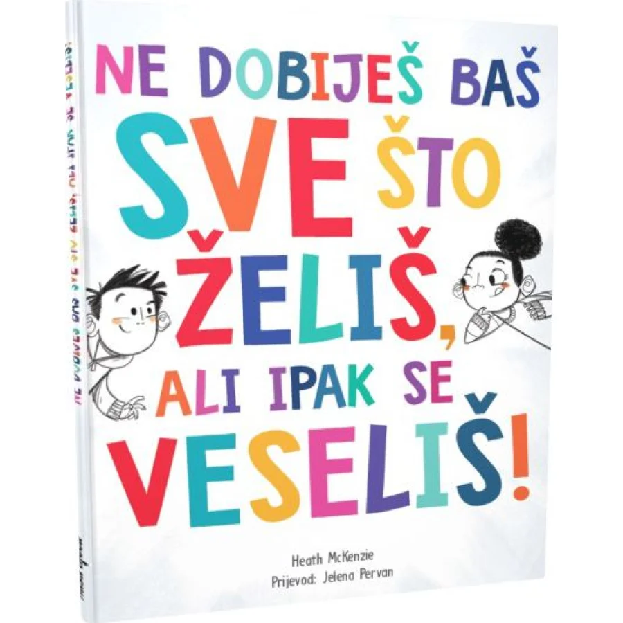 Slikovnica ne dobiješ baš sve što želiš, ali ipak se veseliš