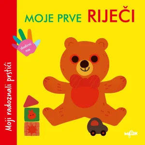 Moji radoznali prstići, moje prve riječi