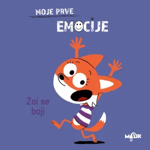 Moje prve emocije, zoi se boji