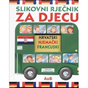 Slikovni rječnik za djecu, hrvatski, njemački, francuski